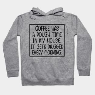 Sucks to be coffee! Hoodie